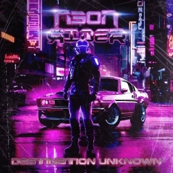 NEON RIDER (Argentina) / Destination Unknown