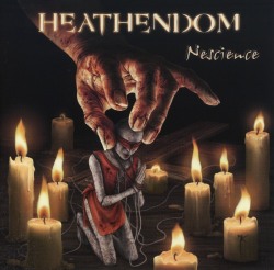 HEATHENDOM / Nescience + 1 (2010 edition)