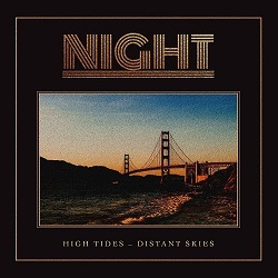 NIGHT (Sweden) / High Tides - Distant Skies