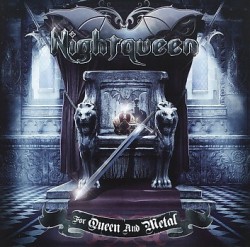 NIGHTQUEEN (Belgium) / For Queen And Metal