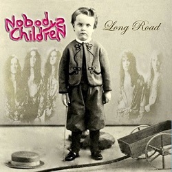 NOBODYS CHILDREN (US) / Long Road
