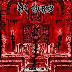 NO MERCY(Colombia) / Enemigo De Tu Fe