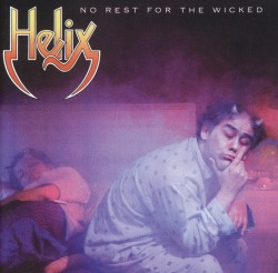 HELIX (Canada) / No Rest For The Wicked