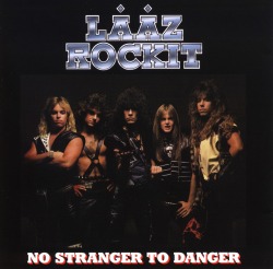 LAAZ ROCKIT (US) / No Stranger To Danger + 2