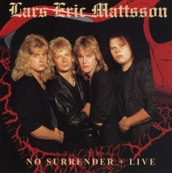 LARS ERIC MATTSSON/NO SURRENDER + LIVE