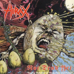 HIRAX (US) / Not Dead Yet (Puerto Rico edition)