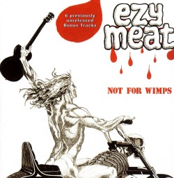 EZY MEAT(UK) / Not For Wimps + 6