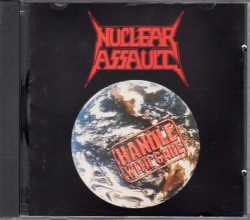 NUCLEAR ASSAULT (US) / Handle With Care