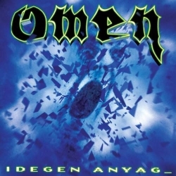 OMEN (Hungary) / Idegen Anyag (2012 reissue)