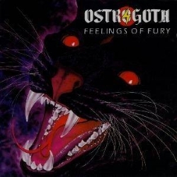 OSTROGOTH (Belgium) / Feelings Of Fury + Too Hot
