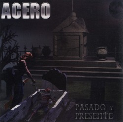 ACERO (Costa Rica) / Pasado Y Presente