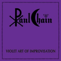 PAUL CHAIN (Italy) / Violet Art Of Improvisation (2CD)