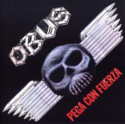OBUS (Spain) / Pega Con Fuerza