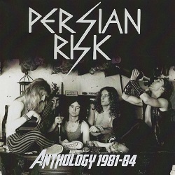 PERSIAN RISK (UK) / Anthology 1981-84 (collector's item)