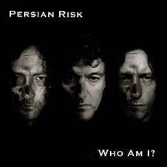 PERSIAN RISK (UK) / Who Am I?