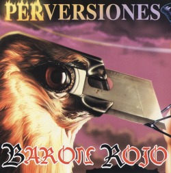 BARON ROJO (Spain) / Perversiones