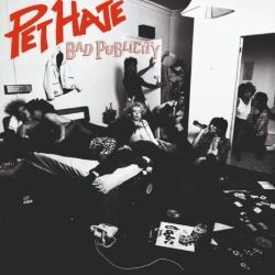 PET HATE (UK) / Bad Publicity + The Bride Wore Red (collector's item)