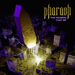 PHARAOH (US) / The Powers That Be