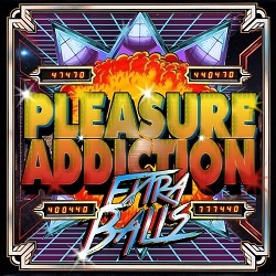 PLEASURE ADDICTION (France) / Extra Balls