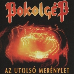 POKOLGEP (Hungary) / Az Utolso Merenylet (CD+DVD) (2012 reissue)