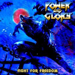 POWER AND GLORY (Argentina) / Fight For Freedom + 1