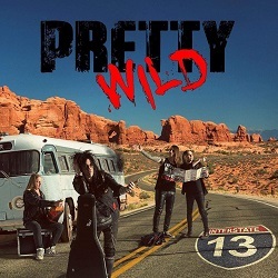 PRETTY WILD (Sweden) / Interstate 13