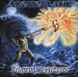 ARCTIC FLAME (US) / Primeval Aggressor
