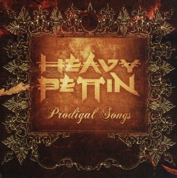 HEAVY PETTIN (UK) / Prodigal Songs