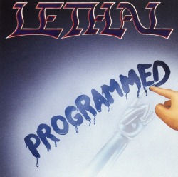 LETHAL (US) / Programmed