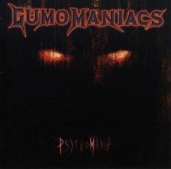 GUMO MANIACS (Germany) / Psychomania