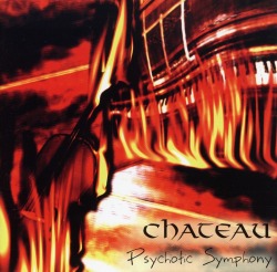 CHATEAU (Germany) / Psychotic Symphony