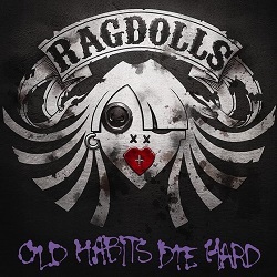 RAGDOLLS (UK) / Old Habits Die Hard