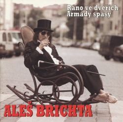 ALES BRICHTA (Czech Republic) / Rano Ve Dverich Armady Spasy