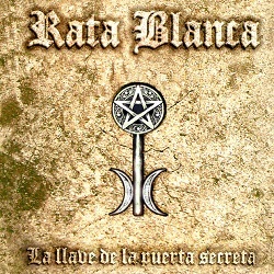 RATA BLANCA (Argentina) / La Llave De La Puerta Secreta