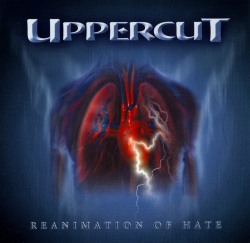 UPPERCUT (Germany) / Reanimation Of Hate