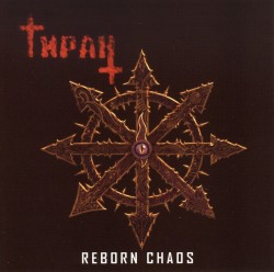 TIRAN (Russia) / Reborn Chaos