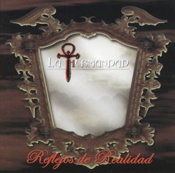 LA HERMANDAD (Spain) / Reflejos De Realidad