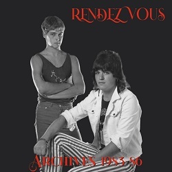 RENDEZVOUS (UK) / Archives 1983-86