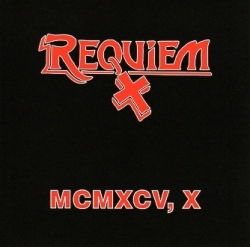 REQUIEM (Slovenia) / MCMXCV, X