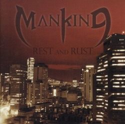 MANKIND (Colombia) / Rest And Rust