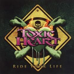 TOXIC HEART (Slovenia) / Ride Your Life