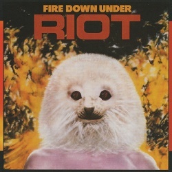 RIOT (US) / Fire Down Under + 2 (Argentina edition)