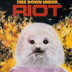 RIOT (US) / Fire Down Under + 2 (Brazil edition)