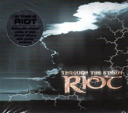 RIOT (US) / Through The Storm + 5 (2017 reissue)