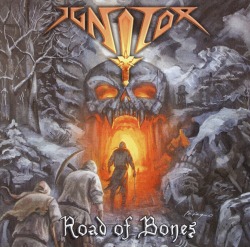 IGNITOR (US) / Road Of Bones