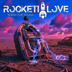ROCKETT LOVE (Sweden) / Wired For Sound