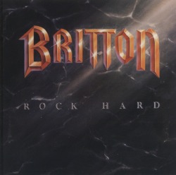 BRITTON (US) / Rock Hard + 10