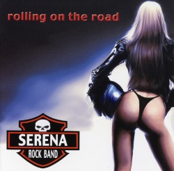 SERENA ROCK BAND (Italy) / Rolling On The Road