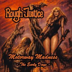 ROUGH JUSTICE (UK) / Motorway Madness