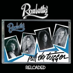 ROULETTE (US) / Pull The Trigger - Reloaded